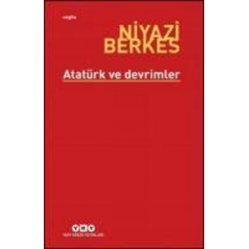 Niyazi Berkes - Atatürk ve Devrimler