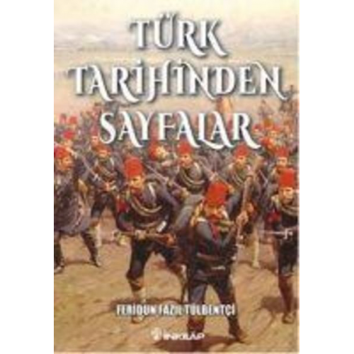 Feridun Fazil Tülbentci - Türk Tarihinden Sayfalar