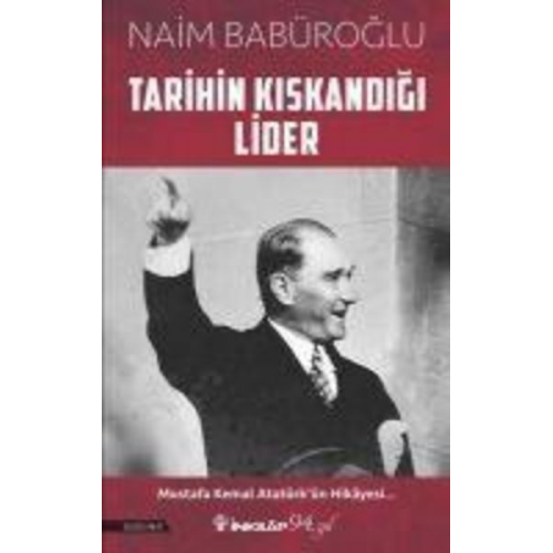 Naim Babüroglu - Tarihin Kiskandigi Lider