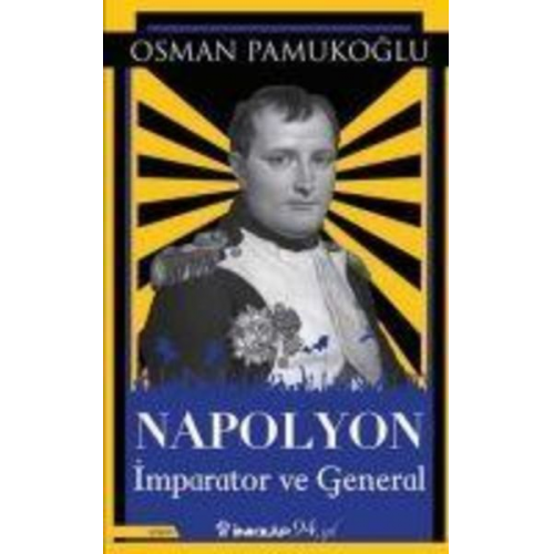 Osman Pamukoglu - Napolyon - Imparator ve General