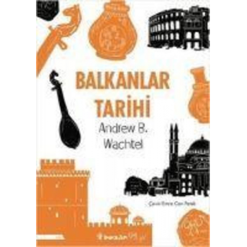 Andrew Baruch Wachtel - Balkanlar Tarihi