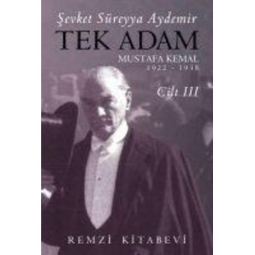 Sevket Süreyya Aydemir - Tek Adam Cilt 3