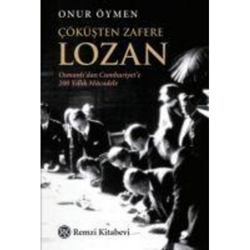 Onur Öymen - Cöküsten Zafere Lozan