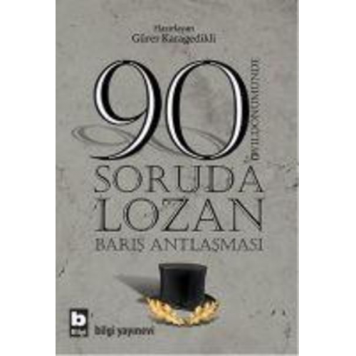 Gürer Karagedikli - 90 Soruda Lozan