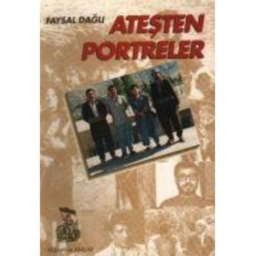 Faysal Dagli - Atesten Portreler