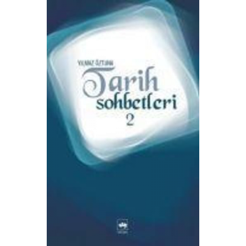 Yilmaz Öztuna - Tarih Sohbetleri 2