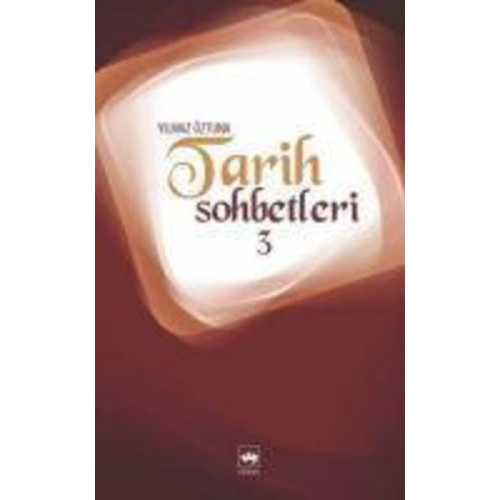 Yilmaz Öztuna - Tarih Sohbetleri 3