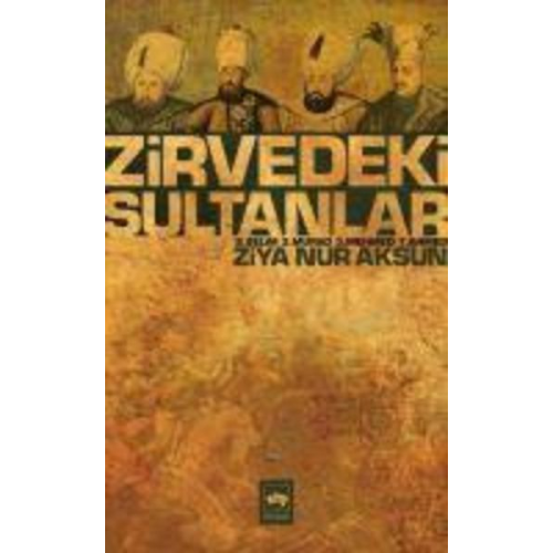 Ziya Nur Aksun - Zirvedeki Sultanlar