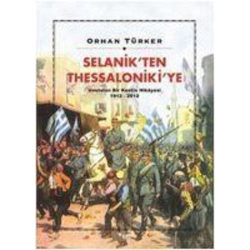 Orhan Türker - Selanikten Thessalonikeye