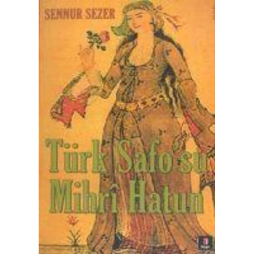 Sennur Sezer - Türk Safosu Mihr Hatun