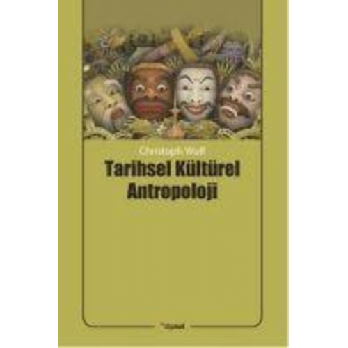 Christoph Wulf - Tarihsel Kültürel Antropoloji
