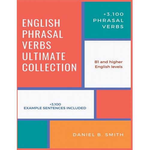 Daniel B. Smith - English Phrasal Verbs Ultimate Collection