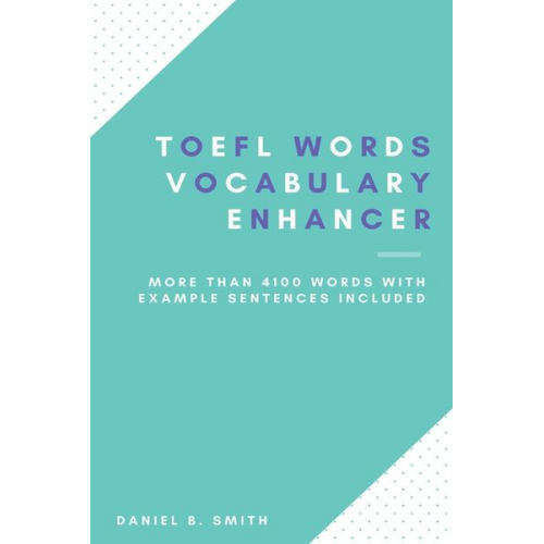 Daniel B. Smith - TOEFL Words - Vocabulary Enhancer