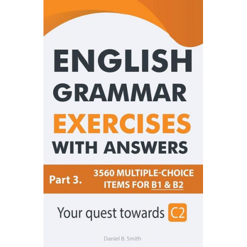 Daniel B. Smith - English Grammar Exercises With Answers Part 3