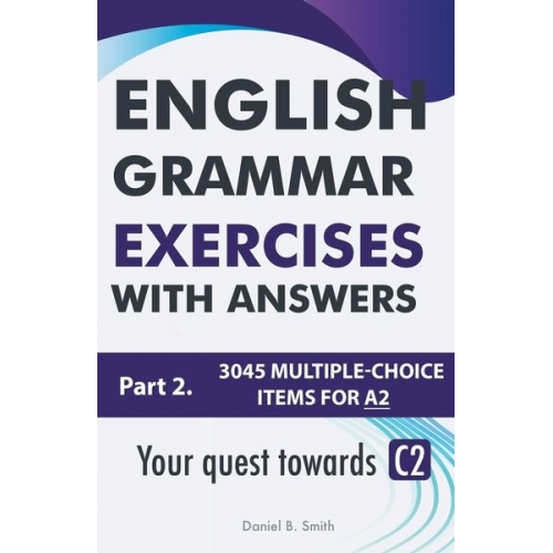 Daniel B. Smith - English Grammar Exercises With Answers Part 2