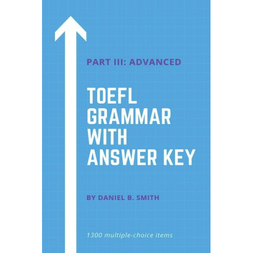 Daniel B. Smith - TOEFL Grammar With Answer Key Part III