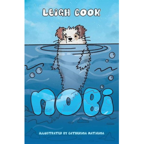 Leigh Cook - Nobi: Inspiring story about self-confidence, discovery, and friendship for young readers