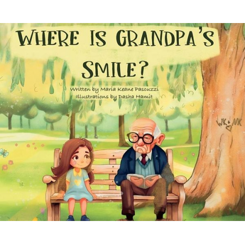 Maria Keane Pascuzzi - Where Is Grandpa's Smile?