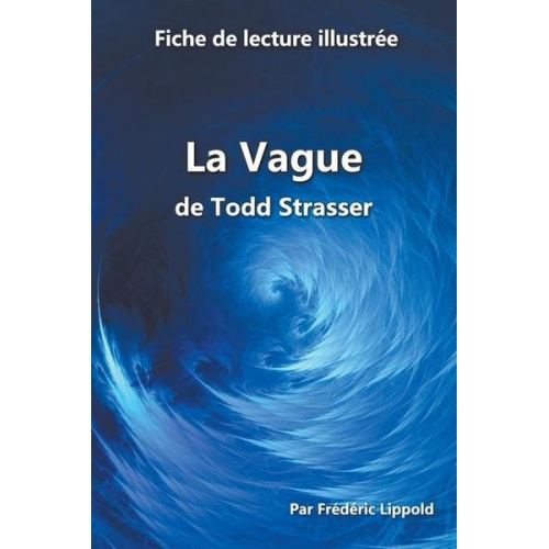 Frédéric Lippold - Fiche de lecture illustrée - La Vague, de Todd Strasser