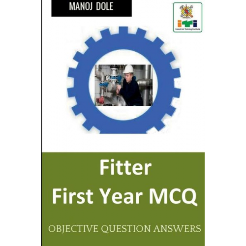 Manoj Dole - Fitter First Year MCQ