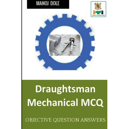 Manoj Dole - Draughtsman Mechanical MCQ