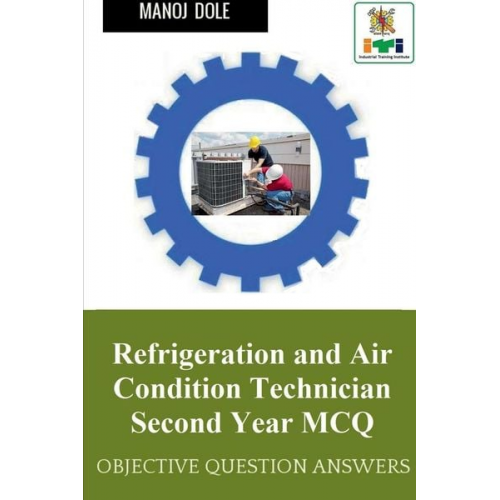 Manoj Dole - Refrigeration and Air Condition Technician Second Year MCQ