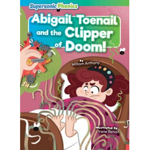 William Anthony - Abigail Toenail and the Clipper of Doom!