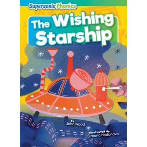 John Wood - The Wishing Starship