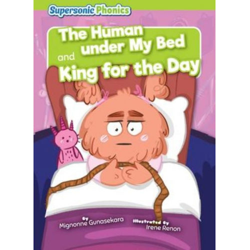 Mignonne Gunasekara - The Human Under My Bed & King for the Day