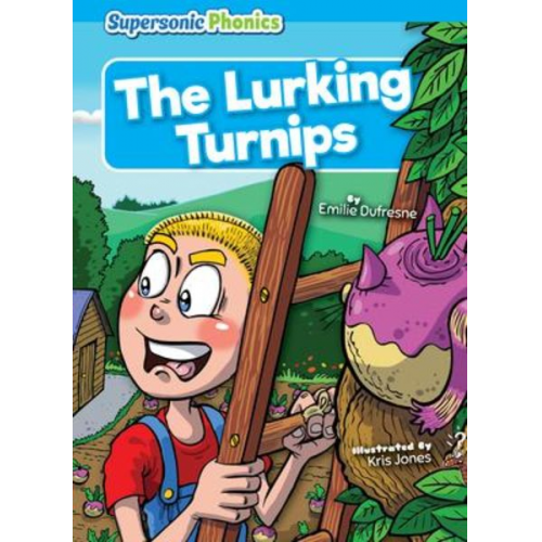 Emilie Dufresne - The Lurking Turnips