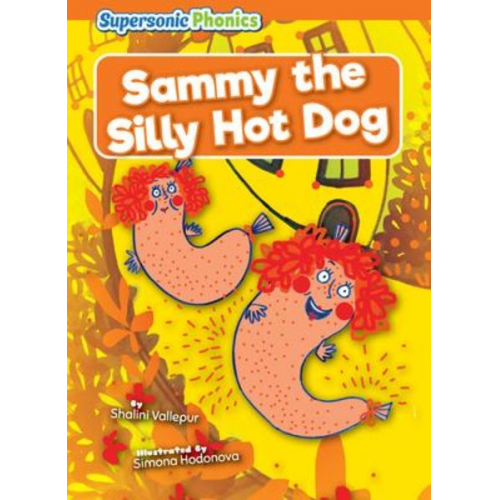 Shalini Vallepur - Sammy the Silly Hot Dog