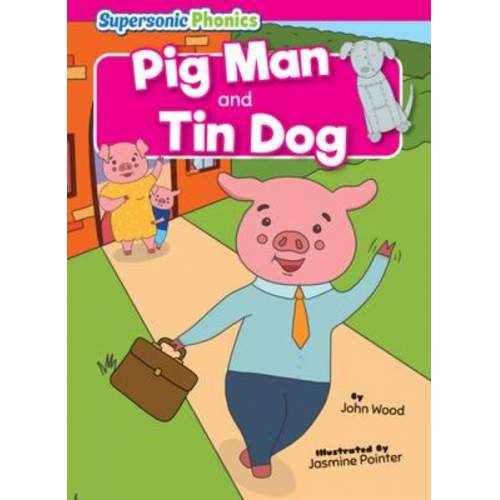 John Wood - Pig Man and Tin Dog