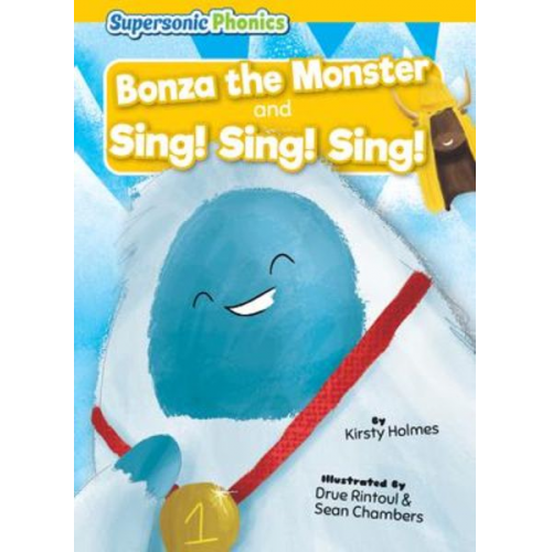 Kirsty Holmes - Bonza the Monster and Sing! Sing! Sing!