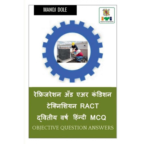 Manoj Dole - Refrigeration and Air Condition Technician RACT Second Year Hindi MCQ / &#2352;&#2375;&#2347;&#2381;&#2352;&#2367;&#2332;&#2352;&#2375;&#2358;&#2344;