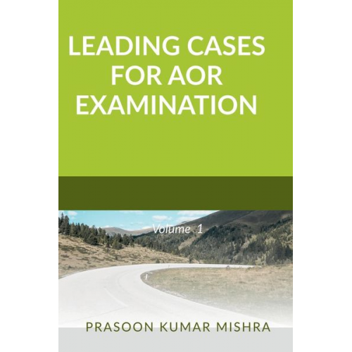 Kumar Prasoon - Leading Cases For Aor Examination