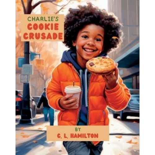 C. L. Hamilton - Charlie's Cookie Crusade