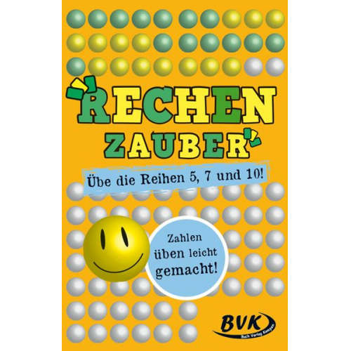 BVK Buch Verlag Kempen - Rechenzauber-Übe die Reihen 5, 7 und 10!