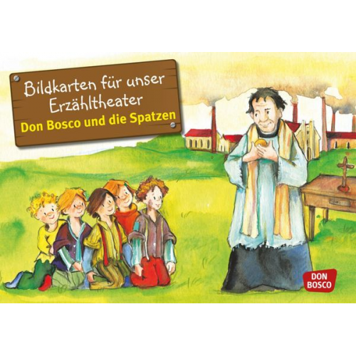 Bettina Herrmann Sybille Wittmann - Don Bosco und die Spatzen. Kamishibai Bildkartenset.