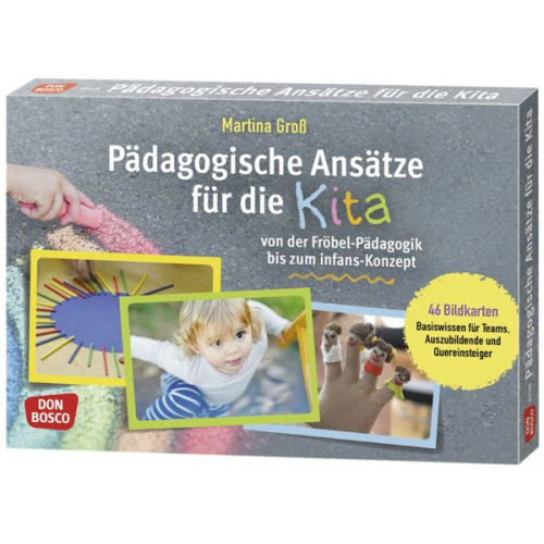 Martina Gross - Pädagogische Ansätze für die Kita von der Fröbel-Pädagogik bis zum infans-Konzept