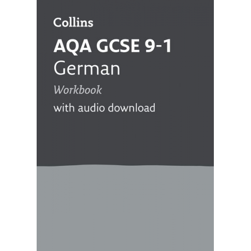 Amy Bates Collins GCSE Keely Laycock Oliver Gray - AQA GCSE 9-1 German Workbook