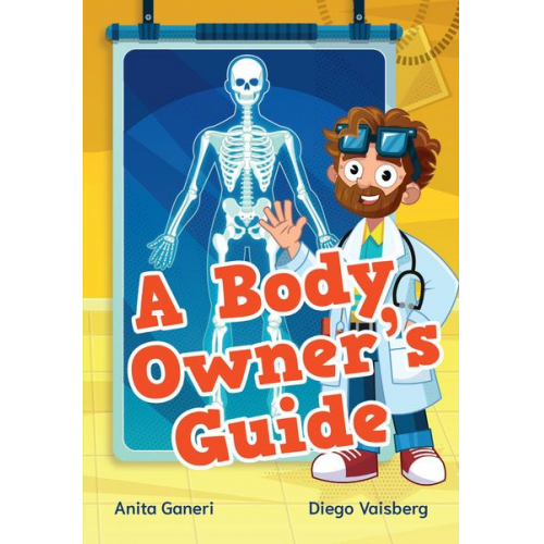 Anita Ganeri - A Body Owner's Guide