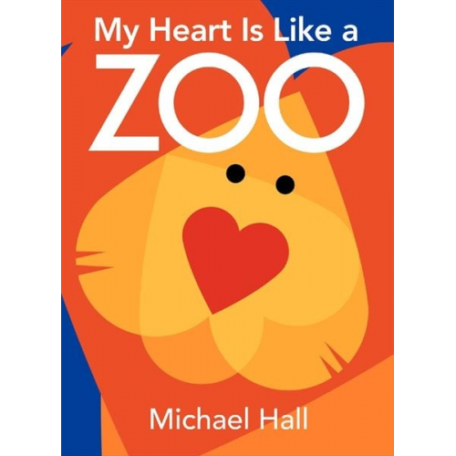 Michael Hall - My Heart Is Like a Zoo Board Book