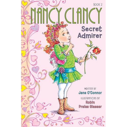 Jane O'Connor - Fancy Nancy: Nancy Clancy, Secret Admirer