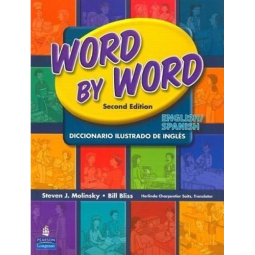 Steven J. Molinsky Bill Bliss - Word by Word Picture Dictionary English/Spanish Edition