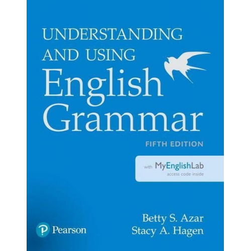 Betty S. Azar Stacy A. Hagen - Understanding and Using English Grammar with Myenglishlab