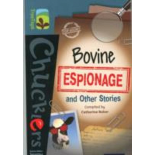 Astrid Lindgren Catherine Baker Jeremy Strong Josephine Feeney Morris Gleitzman - Oxford Reading Tree TreeTops Chucklers: Level 19: Bovine Espionage and Other Stories