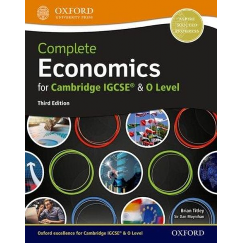 Brian Titley Dan Moynihan - Complete Economics for Cambridge IGCSE® and O Level