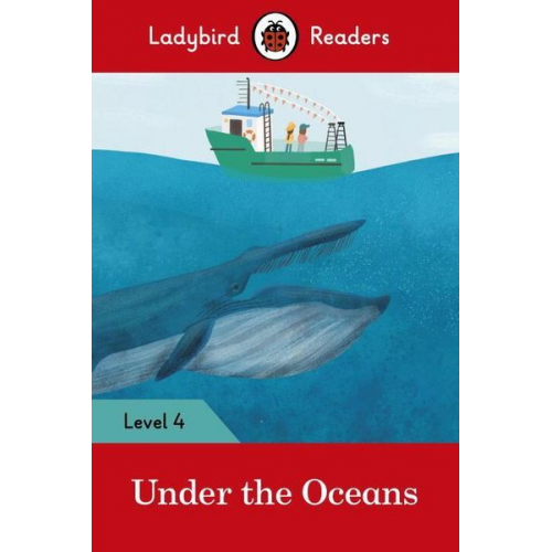 Ladybird - Ladybird Readers Level 4 - Under the Oceans (ELT Graded Reader)