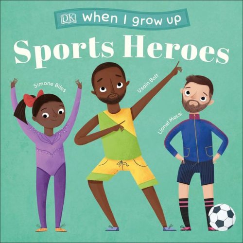 DK - When I Grow Up - Sports Heroes