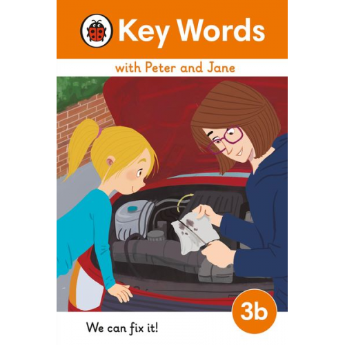 Key Words with Peter and Jane Level 3b - We Can Fix It!